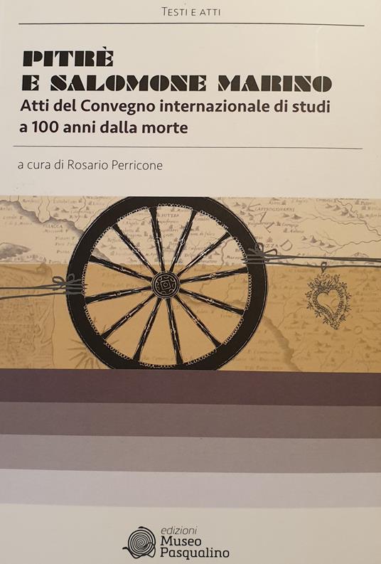 Pitrè e Salomone Marino. Atti del convegno internazionale di studi a 100 anni dalla morte - copertina