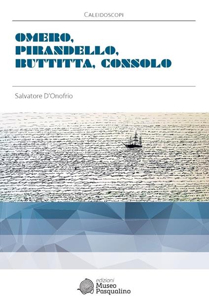 Omero, Pirandello, Buttitta, Consolo - Salvatore D'Onofrio - copertina