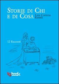 Storie di chi e di cosa - Lina C. Kutufà - copertina