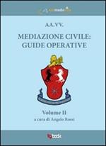 Mediazione civile. Guide operative. Vol. 2