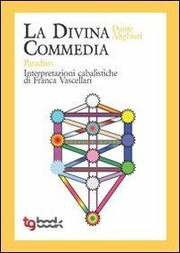 La Divina Commedia. Paradiso. Interpretazioni cabalistiche - Franca Vascellari - copertina