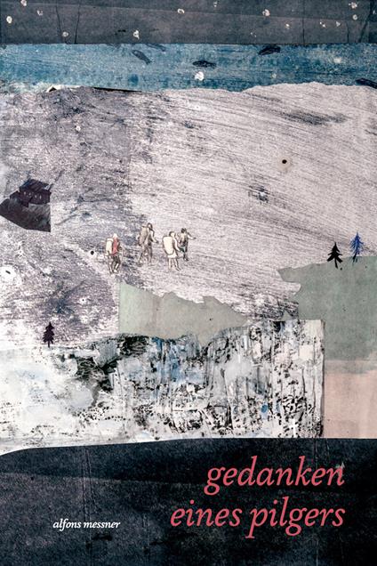 Gedanken eines pilgers - Alfons Messner - copertina