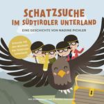 Schatzsuche im Südtiroler Unterland. Ediz. a colori