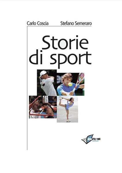 Storie di sport - Carlo Coscia,Stefano Semeraro - ebook