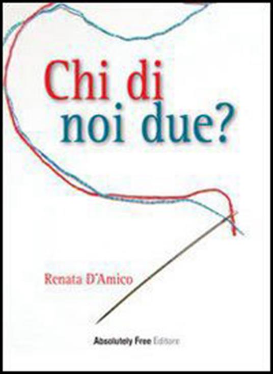 Chi di noi due? - Renata D'Amico - ebook