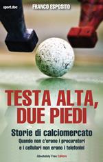 Testa alta, due piedi