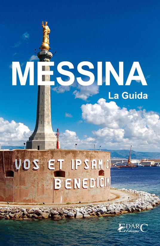 Messina. La guida - Guida turistica - ebook