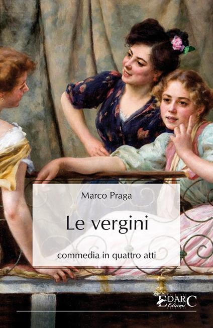 Le vergini - Marco Praga - ebook