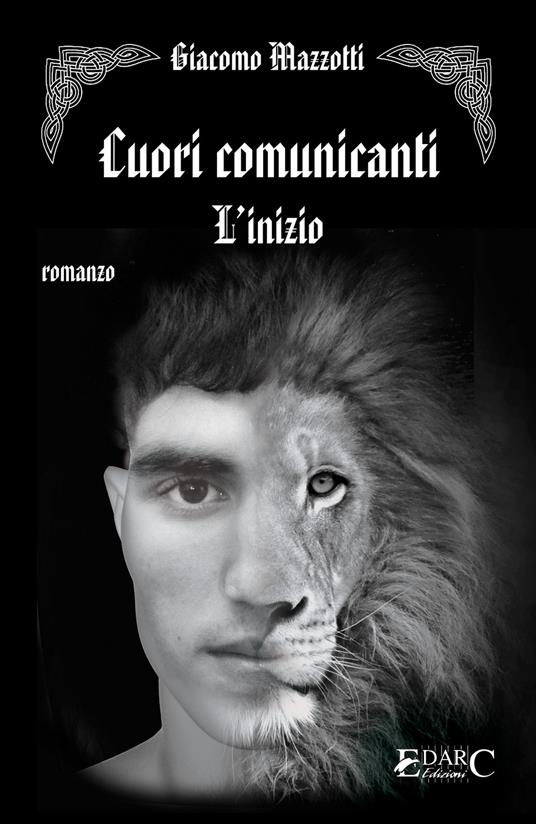 L' inizio. Cuori comunicanti - Giacomo Mazzotti - ebook