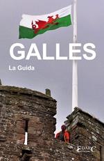 Galles. La guida