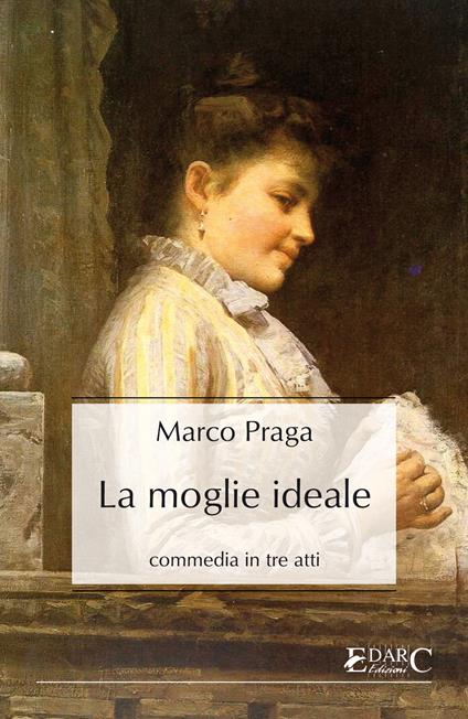 La moglie ideale - Marco Praga - ebook