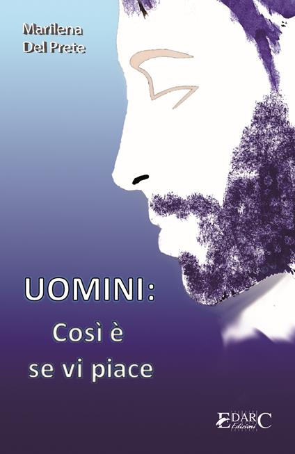 Uomini: così è se vi piace - Marilena Del Prete - copertina