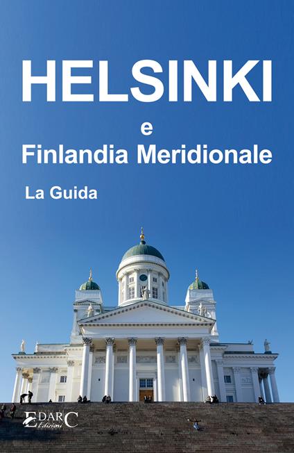 Helsinki e Finlandia meridionale. La guida - EDARC - ebook