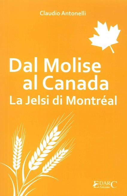 Dal Molise al Canada. La Jelsi di Montréal - Claudio Antonelli - copertina