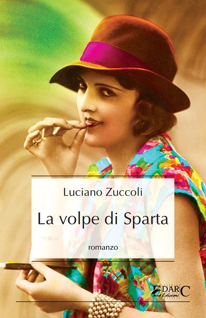 La volpe di Sparta - Luciano Zuccoli - ebook