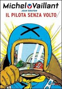 Il pilota senza volto. Michel Vaillant - Jean Graton - copertina