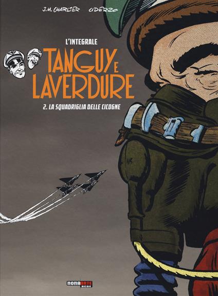 La scuola delle cicogne. Tanguy e Laverdure. L'integrale. Vol. 2 - Jean Michel Charlier,Albert Uderzo - copertina