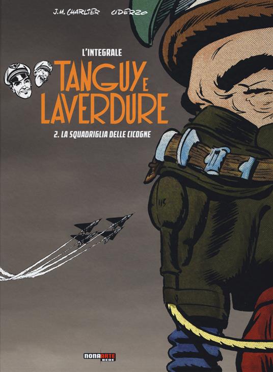 La scuola delle cicogne. Tanguy e Laverdure. L'integrale. Vol. 2 - Jean Michel Charlier,Albert Uderzo - copertina