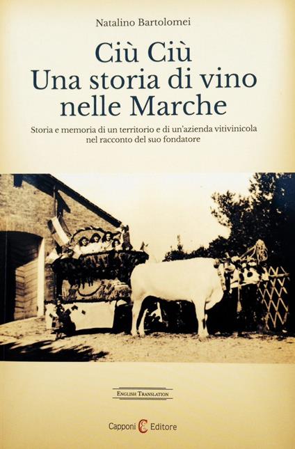 Ciù ciù. Una storia di vino nelle Marche. Ediz. multilingue - Gianluca Bartolomei - copertina