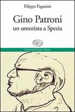 Gino Patroni. Un umorista a Spezia