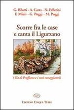 Scorre fra le case e canta il ligurzano