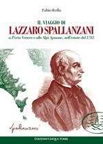 Il viaggio di Lazzaro Spallanzani a Porto Venere e alle Alpi Apuane, nell'estate del 1783