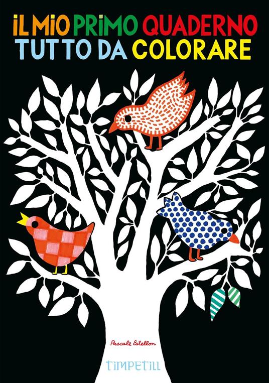 Il mio primo quaderno tutto da colorare. Ediz. illustrata - Pascale Estellon - copertina
