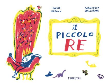 Il piccolo re - Sylvie Neeman - copertina