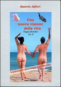 Una nuova visione della vita. Vol. 2 - Saverio Alfieri - copertina