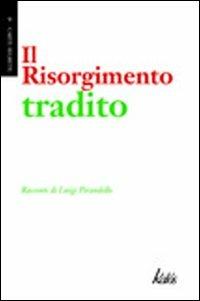 Il Risorgimento tradito - Luigi Pirandello - copertina