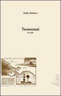 Tormentati - Attilio Barbiera - copertina