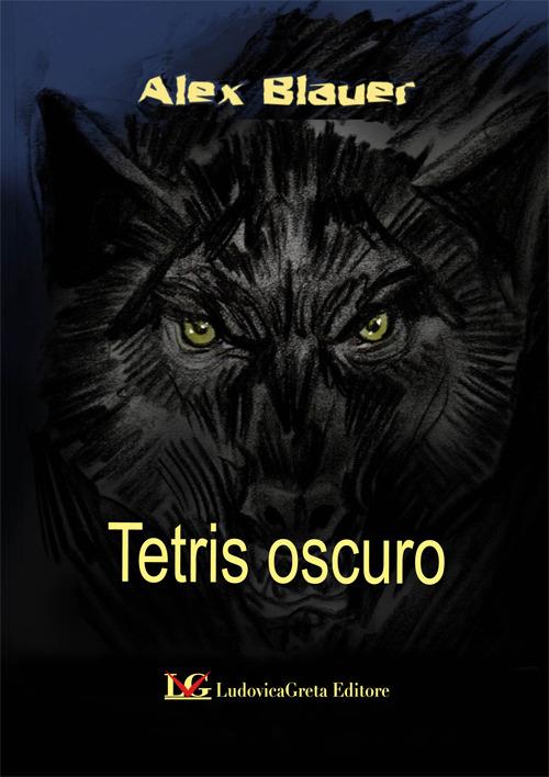 Tetris oscuro - Alex P. Blauer - copertina