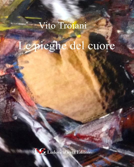 Le pieghe del cuore - Vito Troiani - copertina