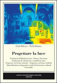 Progettare la luce - Carla Balocco,Paola Marano - copertina