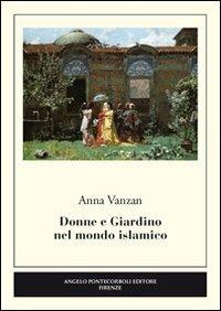 Donne e giardino nel mondo islamico - Anna Vanzan - copertina