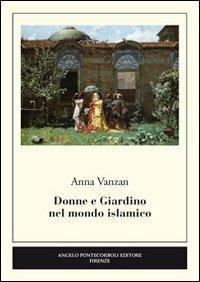 Donne e giardino nel mondo islamico - Anna Vanzan - copertina