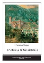 L' abbazia di Vallombrosa