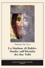 La sindone di Rublev. Studio sull'identità dei due volti