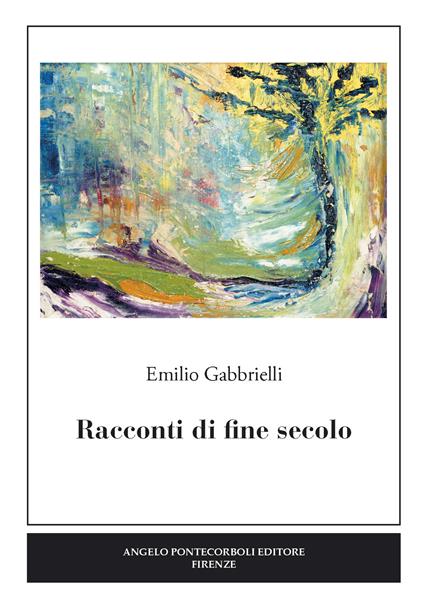 Racconti di fine secolo - Emilio Gabbrielli - copertina