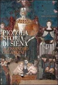 Piccola storia di Siena - Alessandro Orlandini - copertina