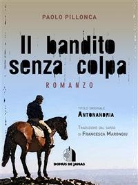 Il bandito senza colpa - Paolo Pillonca - ebook