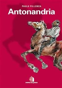 Antonandria - Paolo Pillonca - ebook