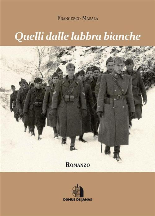 Quelli dalle labbra bianche - Francesco Masala - ebook