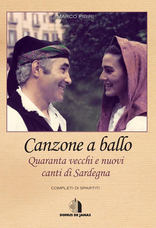 Canzone a ballo. Quaranta vecchi e nuovi canti di Sardegna - Marco Pibiri - copertina