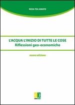 L' acqua. L'inizio di tutte le cose. Riflessioni geo-economiche