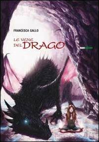 Le vene del drago - Francesca Gallo - copertina