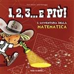 1, 2, 3, & più! L'avventura della matematica