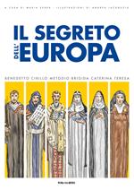 Il segreto dell'Europa. La storia dei santi patroni