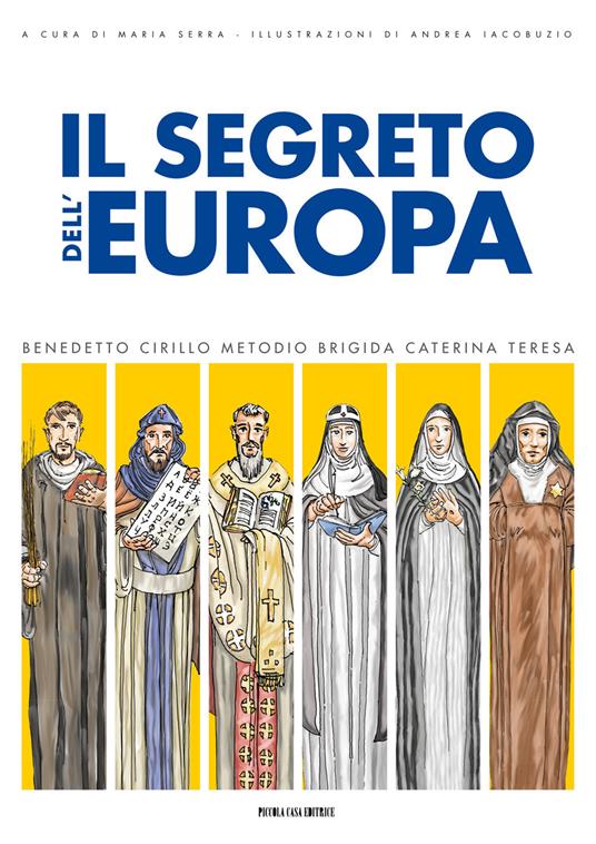 Il segreto dell'Europa. La storia dei santi patroni - copertina