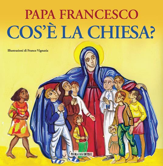 Cos'è la Chiesa? - Francesco (Jorge Mario Bergoglio) - copertina